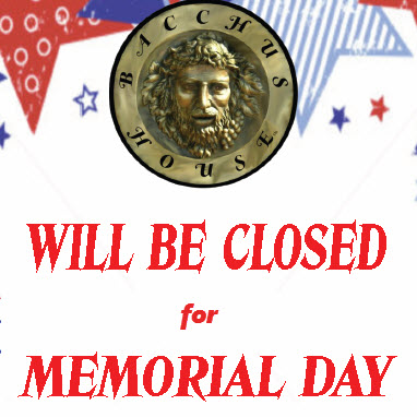 Bacchus House will be closed for Memorial Day – May 28 & 29, 2017