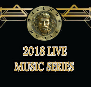 Bacchus House LIVE Music Series, Sept 29 – December 31, 2018