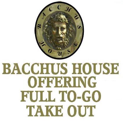 Bacchus House Offering Full TO-GO Take Out Menu Options
